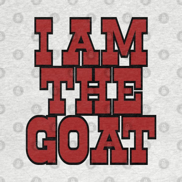 I AM THE GOAT T shirt by nowbix